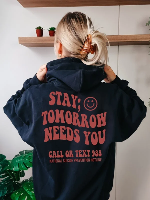 Women's hoodie with a detachable hood for customizable stylingStay Tomorrow Hoodie